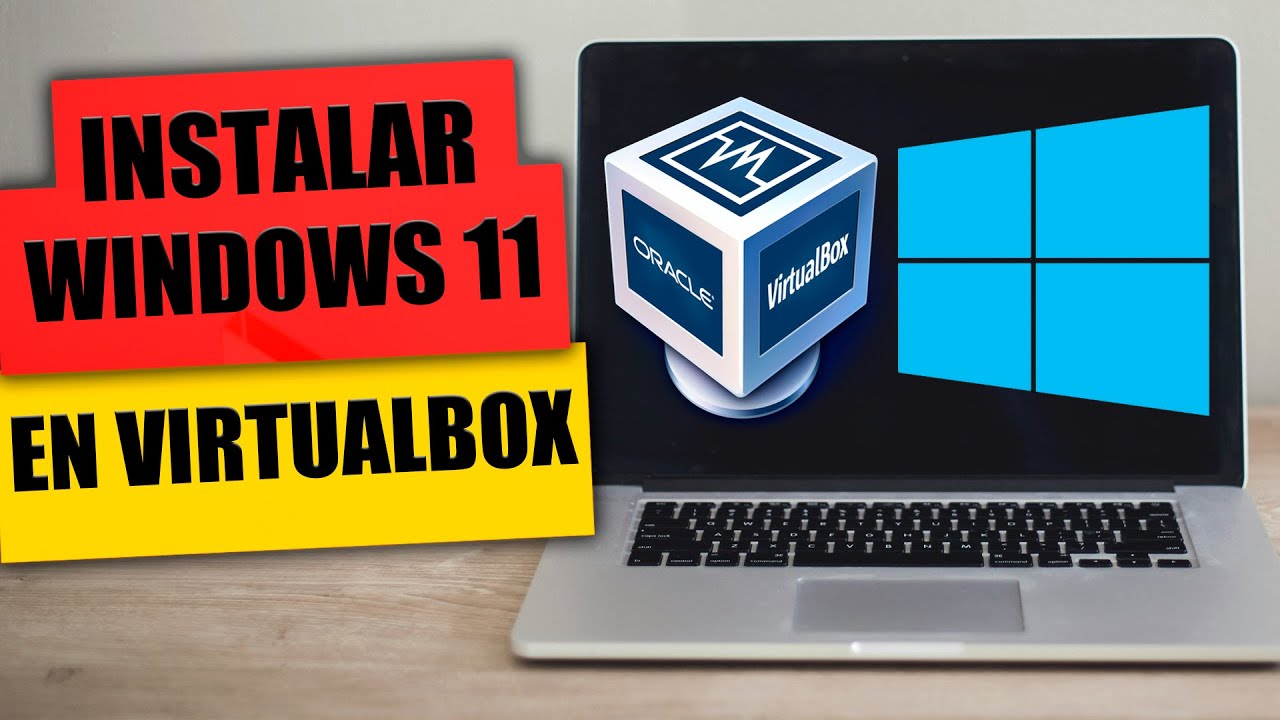 🔧 Instalar Windows 11 en VirtualBox | Paso a Paso 💻 - YouTube
