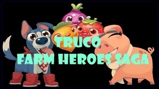 TRUCO FARM HEROES SAGA BOOSTER Y VIDAS INFINITAS