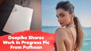 Deepika Shares Work In Progress Pic From Pathaan