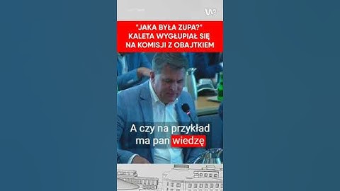 "Jaka była zupa?". Wygłupiali się na komisji. Kaleta kpił z przewodniczącego