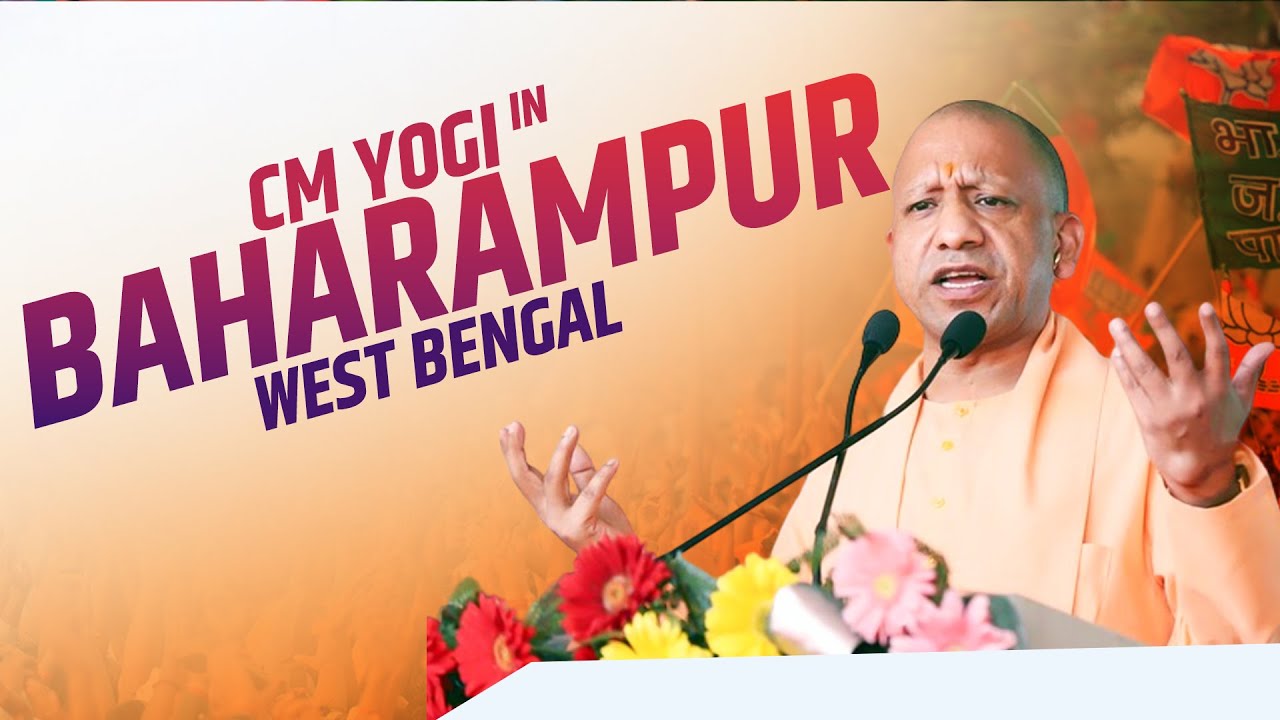 LIVE: UP CM Yogi Adityanath Addresses Public Meeting in Baharampur ...