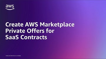 Create AWS Marketplace Private Offers for SaaS Contracts | Amazon Web Services