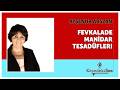 AYŞENUR ARSLAN - "FEVKALADE MANİDAR TESADÜFLER!" * Köşe Yazısı Dinle *
