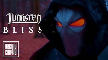 TUNGSTEN - Bliss (OFFICIAL VIDEO)