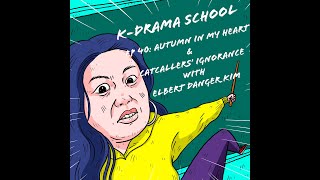 Download Lagu Ep 40: Autumn in My Heart and Catcallers’ Ignorance with Elbert Danger Kim Download Lagu Ep 40: Autumn in My Heart and Catcallers’ Ignorance with Elbert Danger Kim