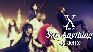 Thumbnail of X Japan - Say Anything【Remix】歌詞:訳詞付き