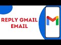 How to reply to a Gmail in email ?