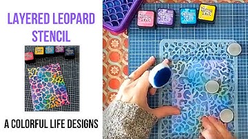 Ink Blending with the Layered Leopard Stencil From A Colorful Life Designs - Card Background Demo