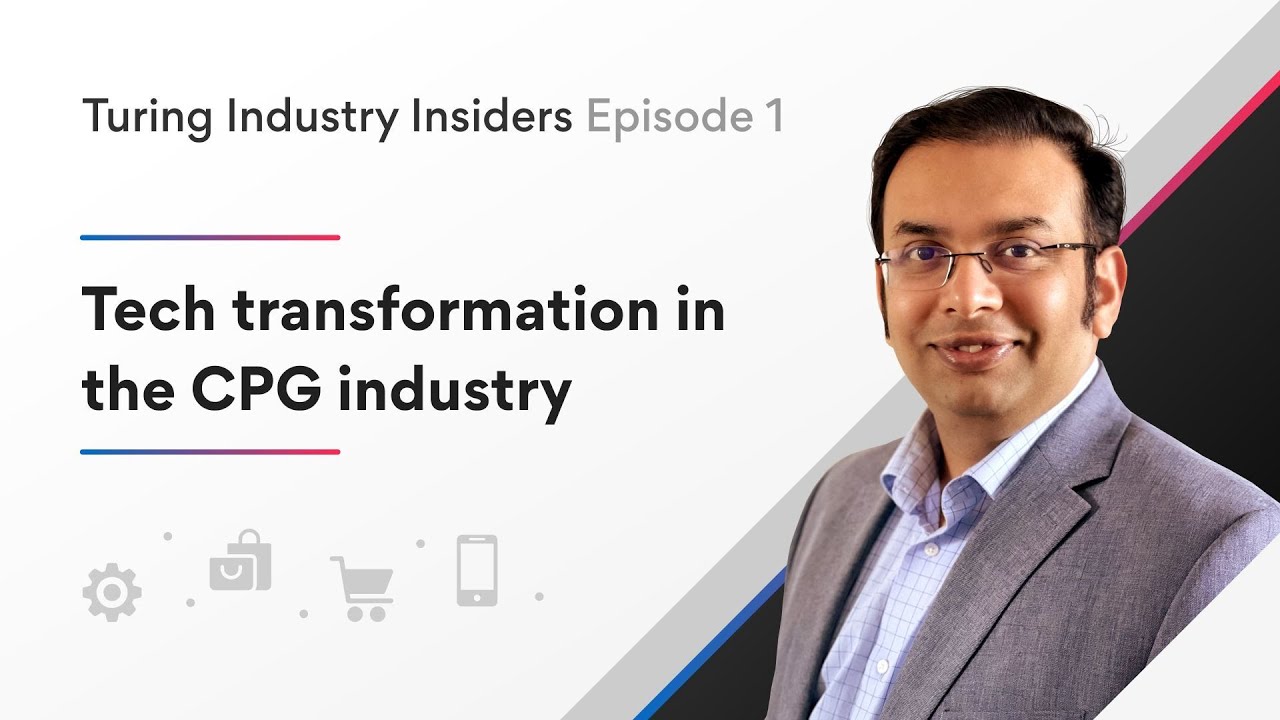 How is tech innovation disrupting the CPG Industry? | Turing.com Industry Insiders #1 - YouTube