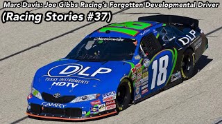 Marc Davis: Joe Gibbs Racing’s Forgotten Developmental Driver (Racing Stories #37)