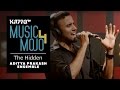 The hidden  aditya prakash ensemble  music mojo season 4  kappatv