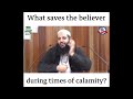 What saves the believer during times of calamity? | Abu Bakr Zoud