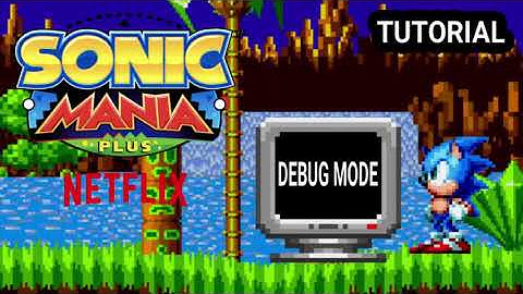 #SONIC MANIA PLUS #NETFLIX DEBUG MODE TUTORIAL