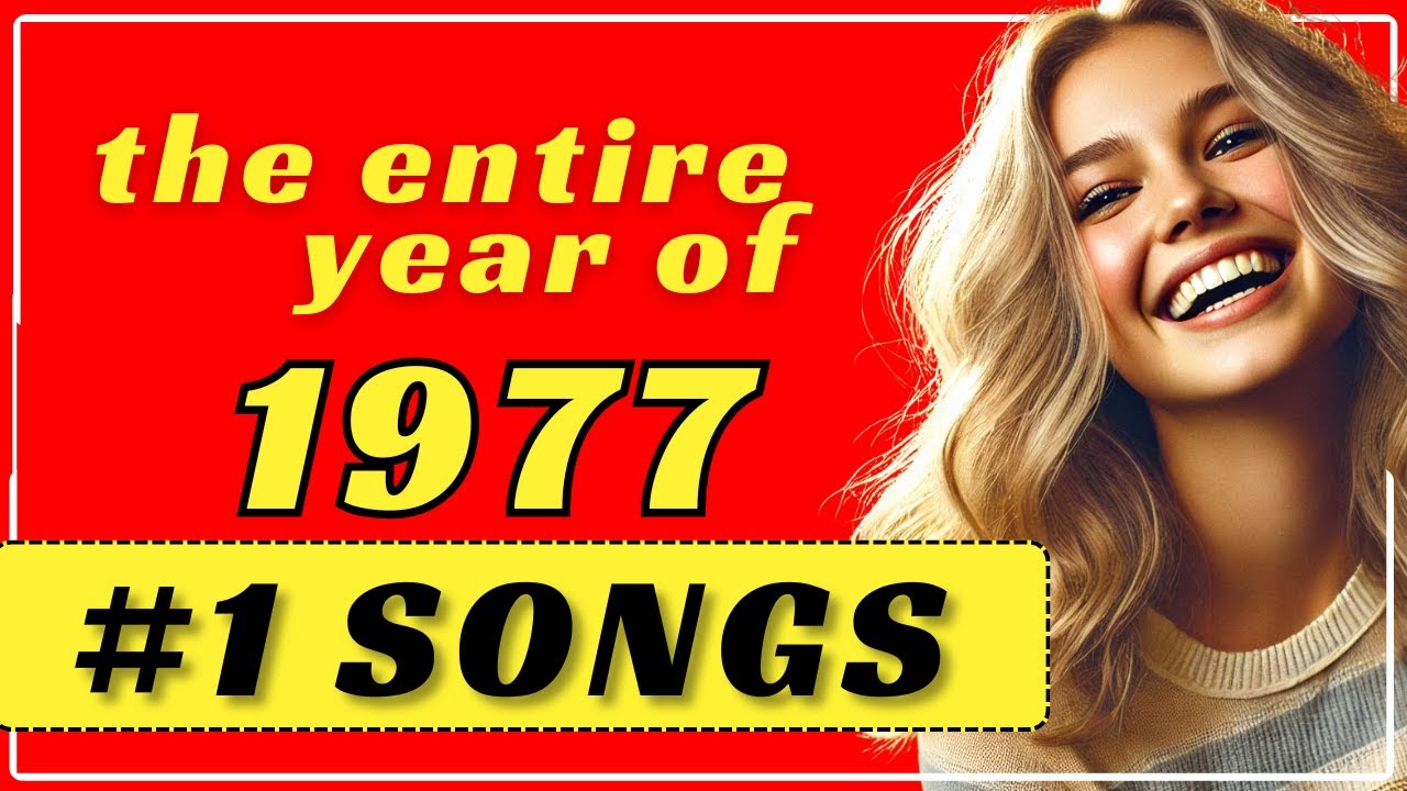 1977's Number One Hits For An Entire Year - YouTube