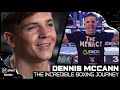 Dennis McCann Is A Wonderkid Nicknamed 'The Menace' Who Left School At 11 To Chase His Boxing Dream