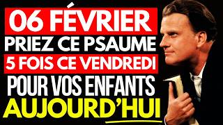 Download Lagu DIEU A DIT LE 06 FÉVRIER CE VENDREDI  FILLE ! PRIEZ CE PSAUME 5 FOIS POUR VOS ENFANTS | Billy Graham MP3