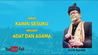 Diskusi Adat - Hukum Kawin Sesuku Menurut Adat - Yus Dt Papatiah Balerong Grup Jakarta