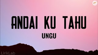 Download Lagu Ungu - Andai Ku Tahu (Lyrics) MP3 Download Lagu Ungu - Andai Ku Tahu (Lyrics) MP3