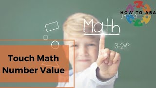 How to: Teach Touch Math (number value) Wealth