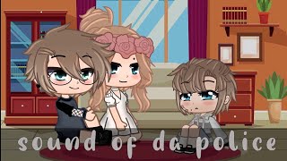 ||• sound of da police•|| meme (gacha clube)