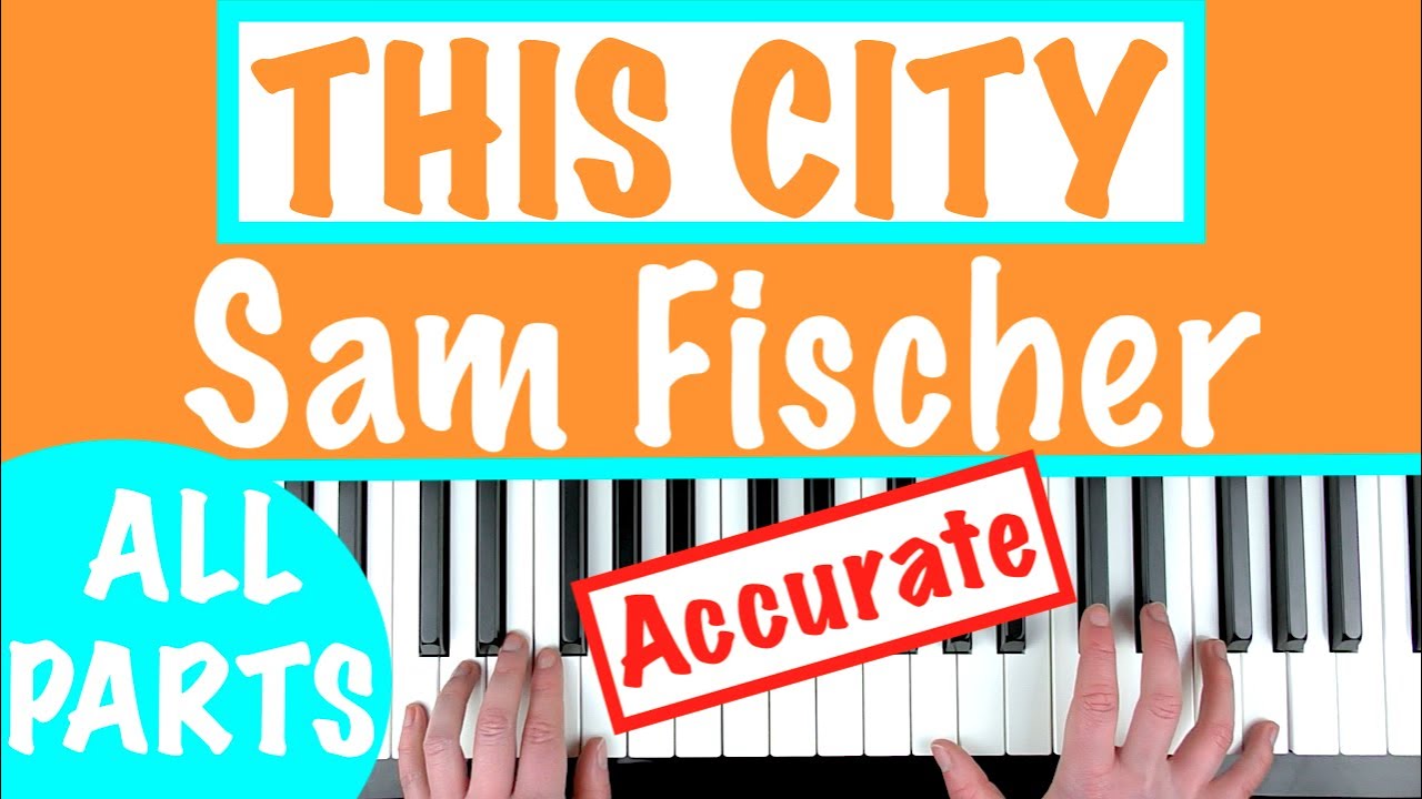 How to play "THIS CITY" Sam Fischer EASY Piano Chords