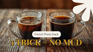 French Press: 1 Paper Filter Trick for Specialty Coffee Taste No Mud!