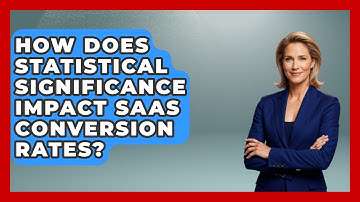 How Does Statistical Significance Impact SaaS Conversion Rates? - Saas Marketing Wizards