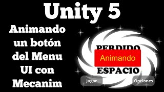 Tutorial de Unity 3d (5.X) - Como animar un botón del Menu UI con Mecanim V