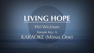 Living Hope - Phil Wickham (Female Key) | Karaoke Minus One