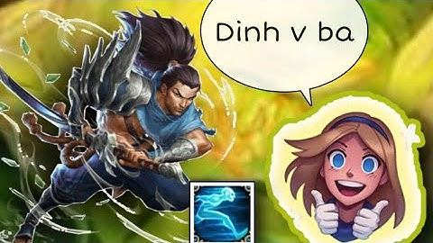 YASUO TỐC HÀNH LẢ LƯỚT QUÁ GẮT KHIẾN TEAM BẠN CHAT ALL "dinh v ba"