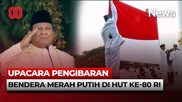 Momen Sakral! Pengibaran Sang Saka Merah Putih di Puncak Peringatan HUT ke-80 RI | Breaking News
