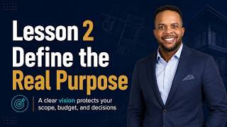 Before You Build It - Lesson 2: Define the Real Purpose of Your Project