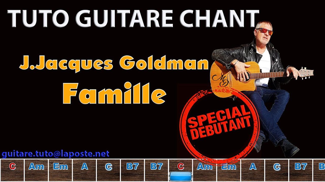 Tuto GUITARE CHANT J Jacques Goldman Tu es de ma famille - YouTube