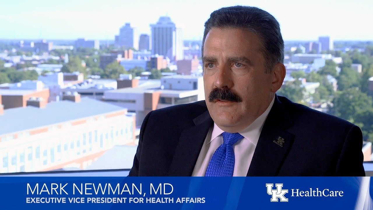 Dr. Mark Newman, the new Executive Vice President of Health Affairs at UK HealthCare