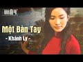 Một Bàn Tay - Khánh Ly | Nhạc Xưa Bất Hủ