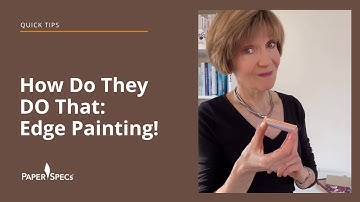 Quick Tips: How Do They DO That: Edge Painting!
