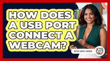 How Does A USB Port Connect A Webcam? - Office Supply Insider