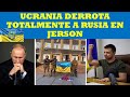 UCRANIA DERROTA TOTALMENTE A RUSIA EN JERSON