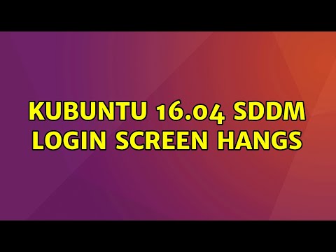 Ubuntu: kubuntu 16.04 SDDM login screen hangs (2 Solutions!!)