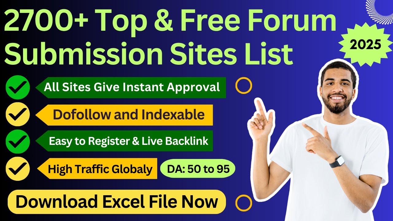 Top & Dofollow 2700+ Forum Submission Sites List 2025 (DA 40 to 95) 