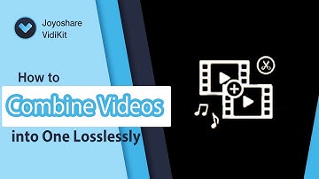 Best Way to Combine Videos into One Losslessly | Joyoshare VidiKit