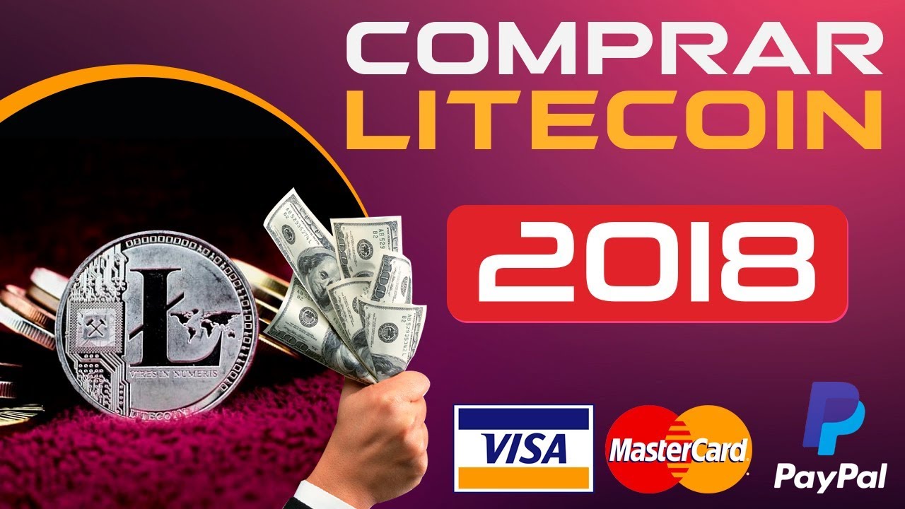 Cómo COMPRAR LITECOIN EN 2019 | PayPal - Tarjeta 【2018】 - YouTube