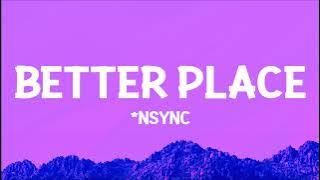 *NSYNC, Justin Timberlake - Better Place (From TROLLS Band Together) (Lyrics)