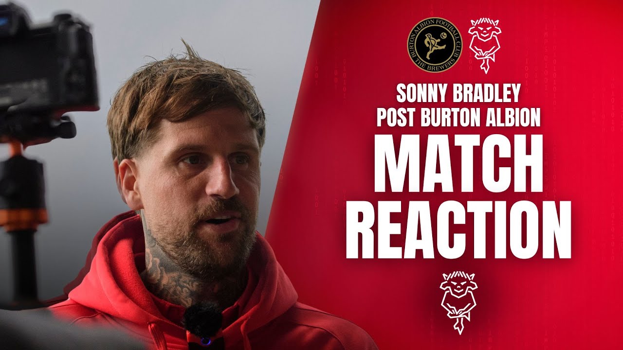 Sonny Bradley post Burton Albion