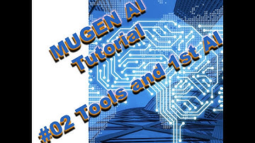 Real MUGEN AI Tutorial #02 Tools, Concept, your 1st move