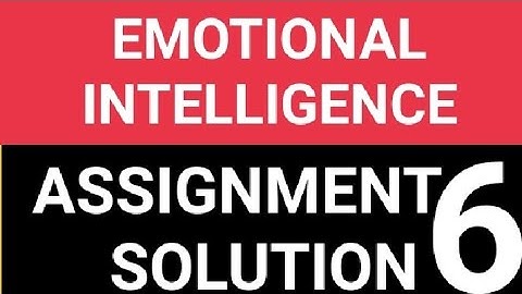 Emotional Intelligence ASSIGNMENT 6 SOLUTION||Week 6|| NPTEL COURSE||JAN-MAR 2022,Last date 9 MAR 22
