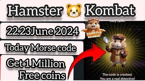 Hamster Kombat Daily Cipher Morse Code|22.23/06/2024 | Claim 1,000,000Coins Task Reward 22 june 2024
