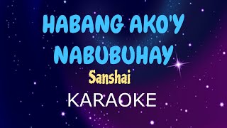 HABANG AKO'Y NABUBUHAY | Sanshai | KARAOKE