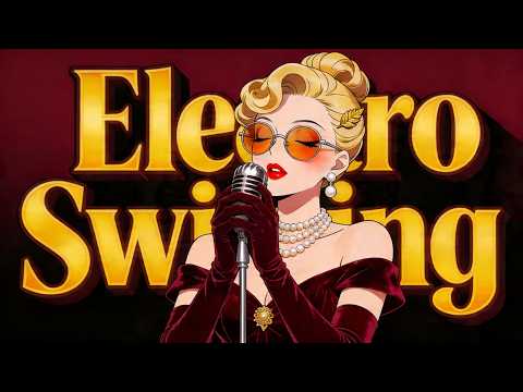 ELECTRO SWING MIX - BIG NIGHT OUT