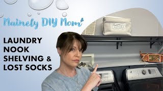 Adding an Easy to Do Laundry Nook Shelf (and Lost Socks Repository ;-)) by Mainely DIY Mom 97 views 5 months ago 4 minutes, 25 seconds